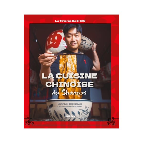 La cuisine chinoise du Shaanxi : les fameuses pâtes biang biang & autres recettes de viandes, soupes...