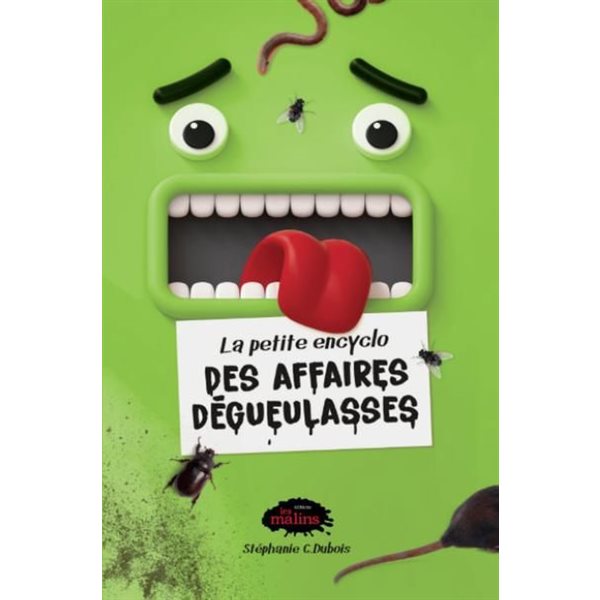 La petite encyclo des affaires dégueulasses