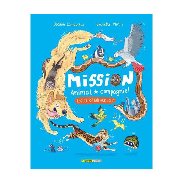 Mission animal de compagnie ! : Lequel est fait pour toi ?