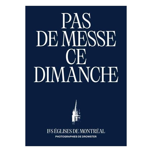 Pas de messe ce dimanche : Les églises de Montréal