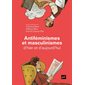 Antiféminismes et masculinismes d'hier et d'aujourd'hui