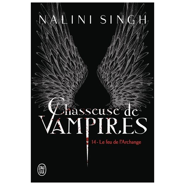 Le feu de l'archange, Tome 14, Chasseuse de vampires