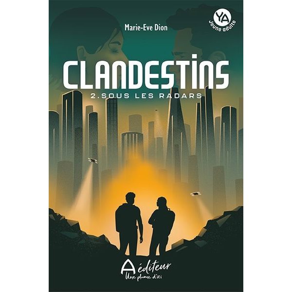 Sous les radars, Tome 2, Clandestins