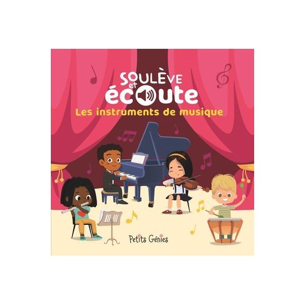 Les instruments de musique, Soulève et Écoute