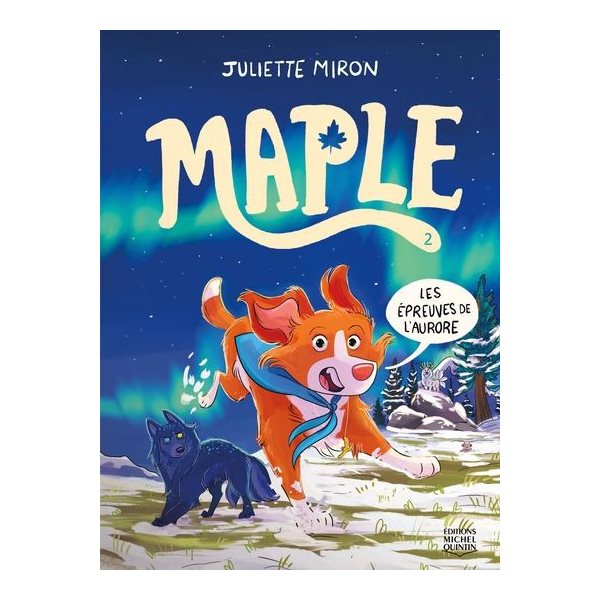Les épreuves de l'Aurore, Tome 2, Maple