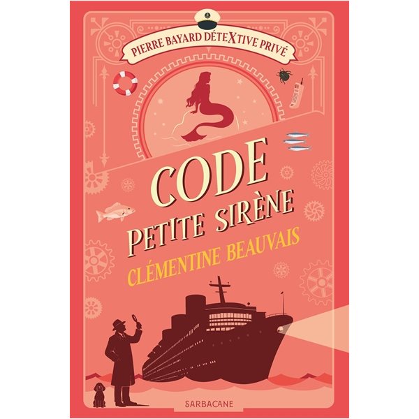 Code petite sirène, Tome 3, Pierre Bayard, détextive privé