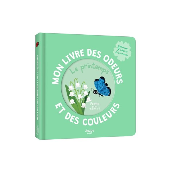 Le printemps, Mon livre des odeurs et des couleurs