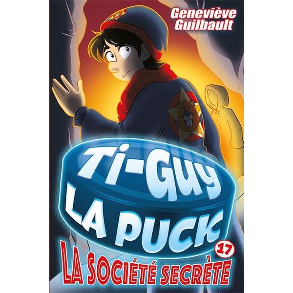 Ti-Guy la puck tome 17 - La société secrète