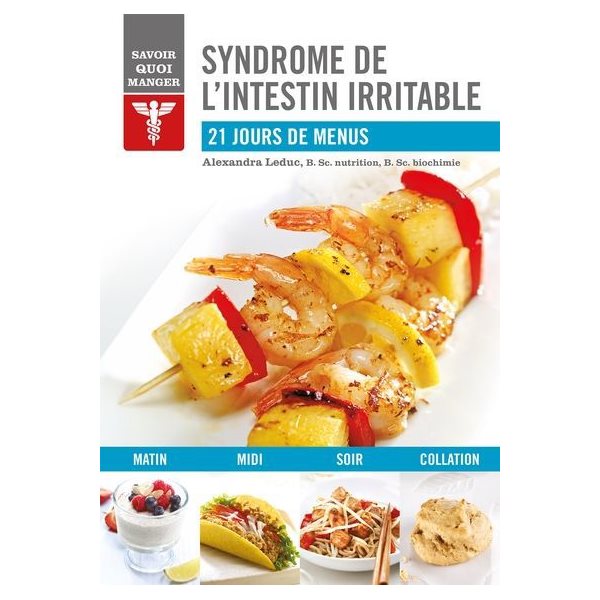 Savoir quoi manger - syndrome de l'intestin irritable