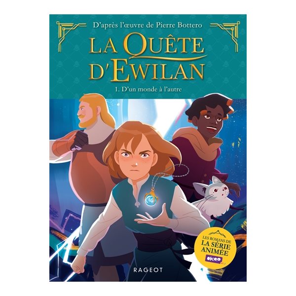 D'un monde à l'autre, Tome 1, La quête d'Ewilan