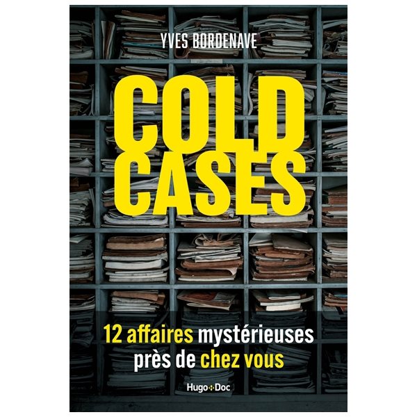 Cold cases, 14 affaires mystérieuses près de chez vous