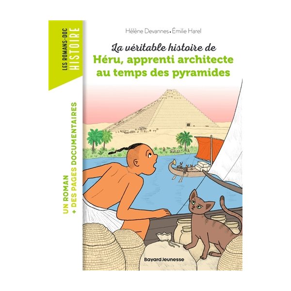 La véritable histoire de Héru, apprenti architecte au temps des pyramides