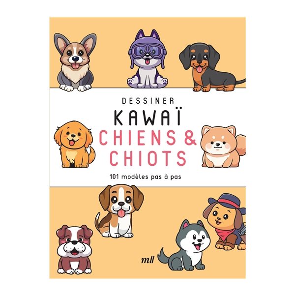 Dessiner kawaï. Chiens & chiots : 101 modèles pas à pas, Dessiner kawaï