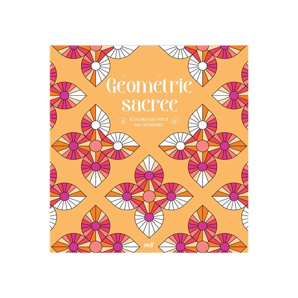 Géométrie sacrée, Coloriages pour me détendre