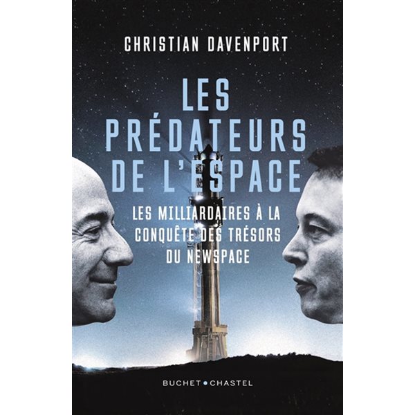 Les prédateurs de l'espace : les milliardaires à la conquête des trésors du newspace