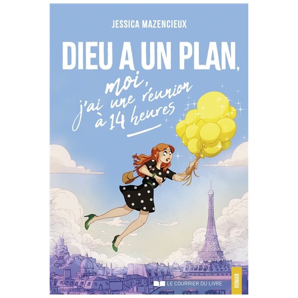 Dieu a un plan, moi j'ai une réunion à 14 heures