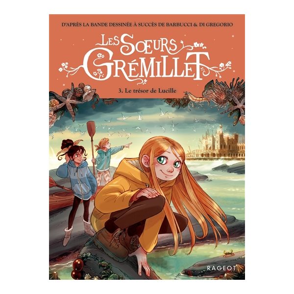 Le trésor de Lucille, Tome 3, Les soeurs Grémillet
