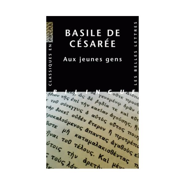 Aux jeunes gens : comment tirer profit de la littérature grecque, Classiques en poche, 105