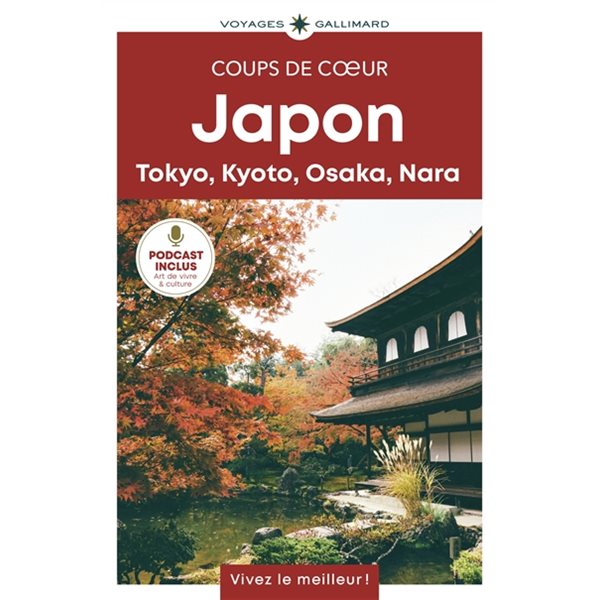 Japon : Tokyo, Kyoto, Osaka, Nara, Gallimard voyages.