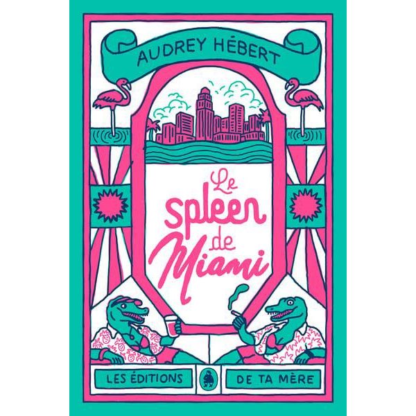 Spleen de Miami (Le)