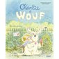 Mon chien, ce héros !, Charlie & Wouf