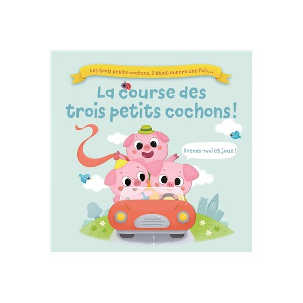 La course des trois petits cochons, Il était encore une fois...