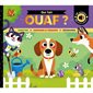 Qui fait ouaf ? : compter, chercher & trouver, découvrir, Qui fait