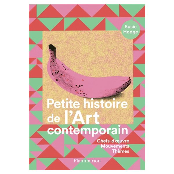 Petite histoire de l'art contemporain