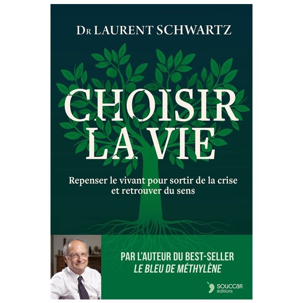 Choisir la vie : repenser le vivant pour sortir de la crise et retrouver du sens