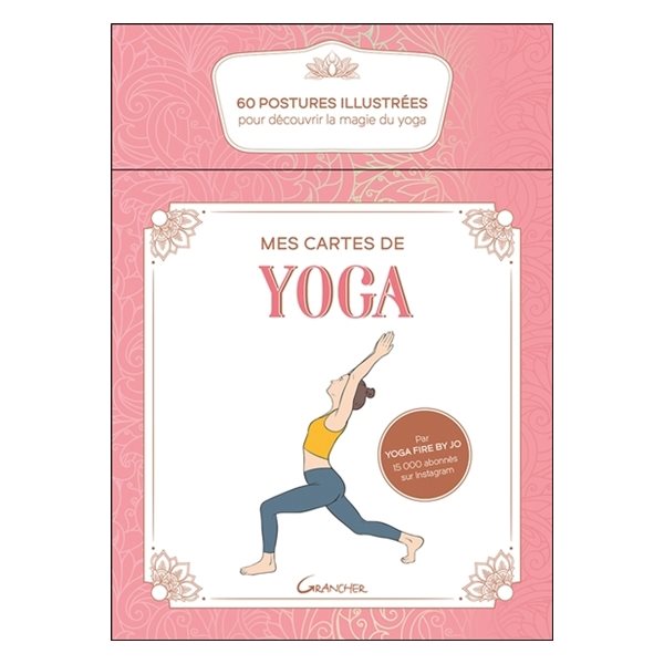Mes cartes de yoga : 60 postures illustrées pour découvrir la magie du yoga