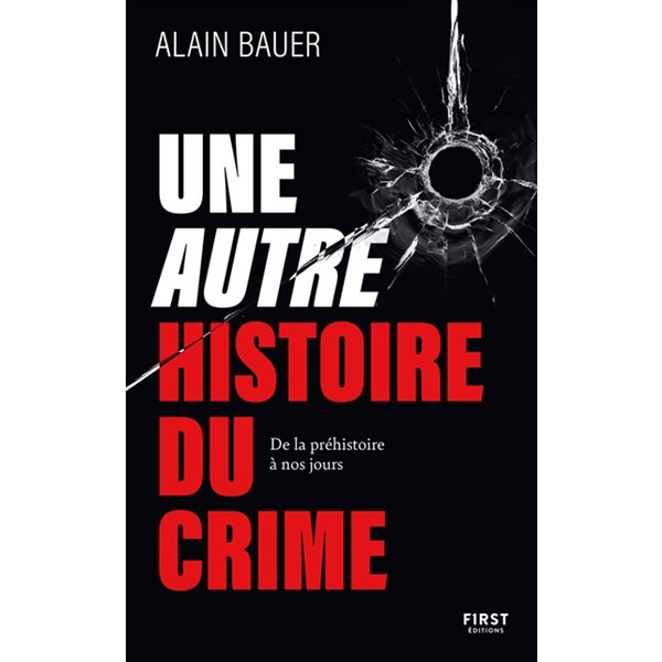 Une autre histoire du crime : de la préhistoire à nos jours
