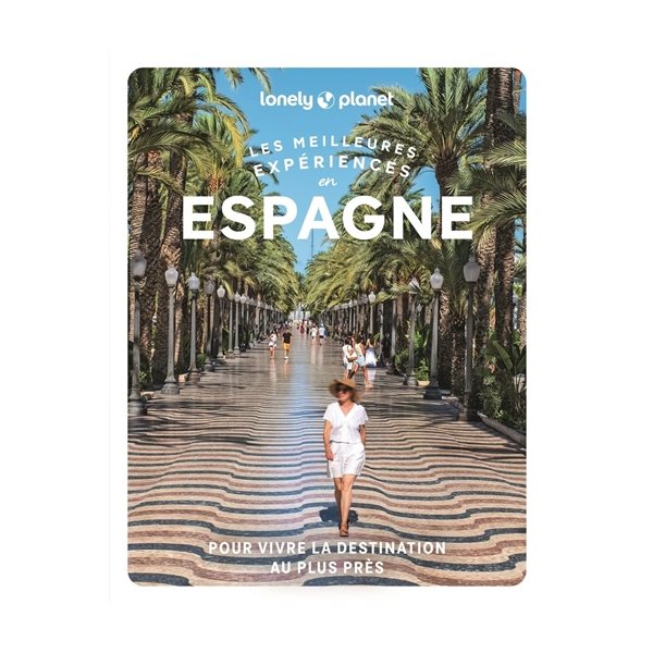 Les meilleures expériences en Espagne