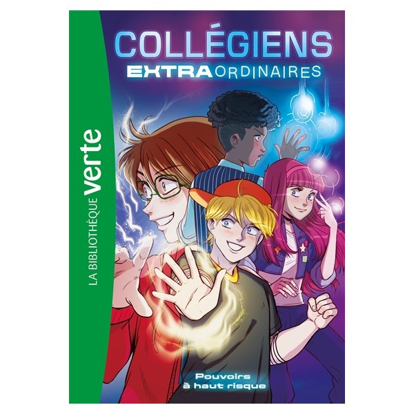 Pouvoirs à haut risque, Tome 1, Collégiens extraordinaires
