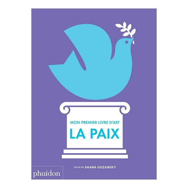 La paix : mon premier livre d'art