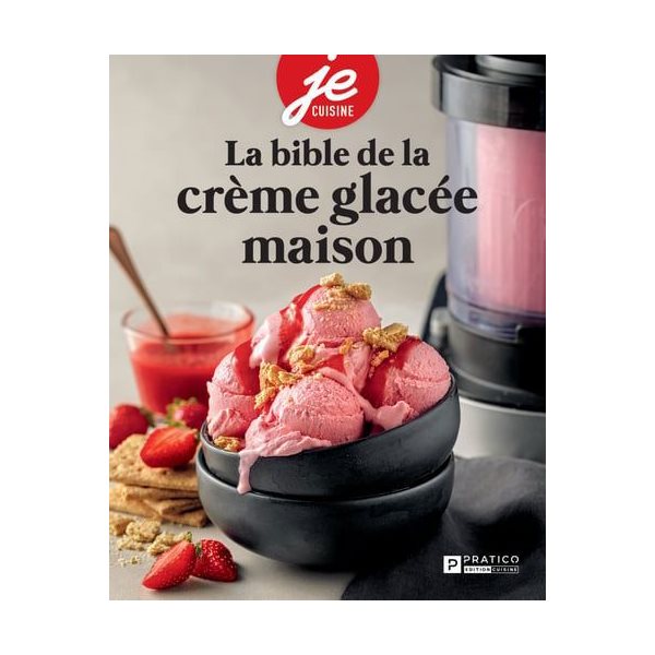 La bible de la crème glacée maison
