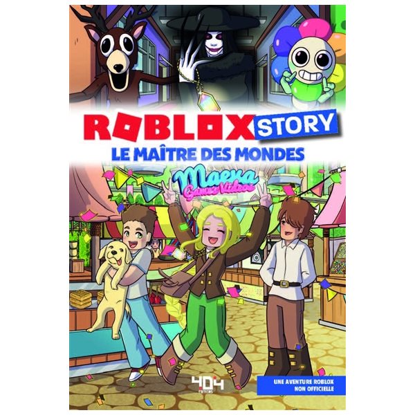 Le maître des mondes, Tome 3, Roblox story