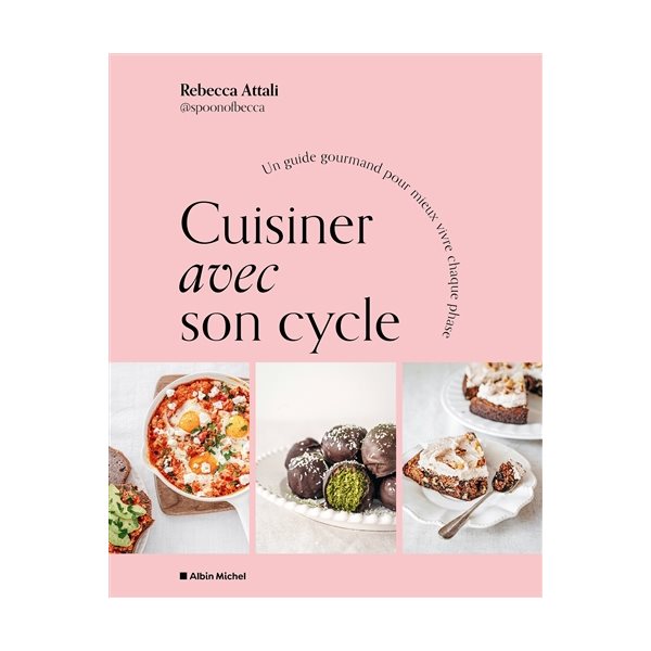 Cuisiner avec son cycle : un guide gourmand pour mieux vivre chaque phase