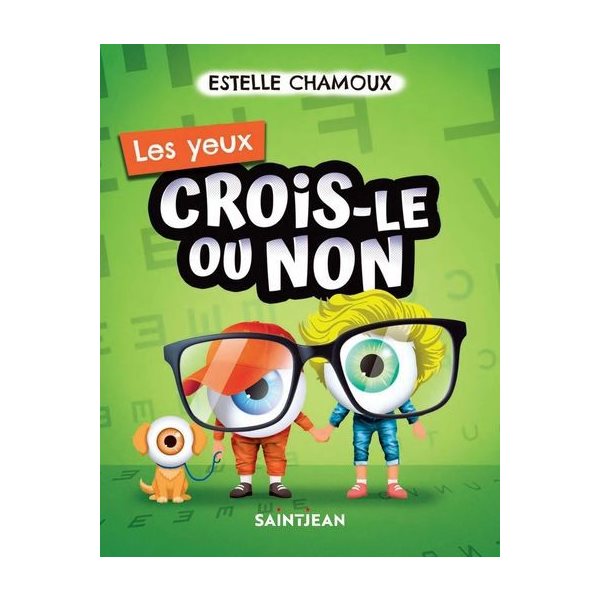 Les yeux, Crois-le ou non
