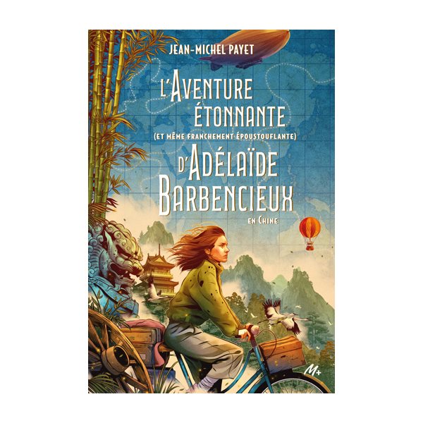 L'aventure étonnante (et même franchement époustouflante) d'Adélaïde Barbencieux : en Chine