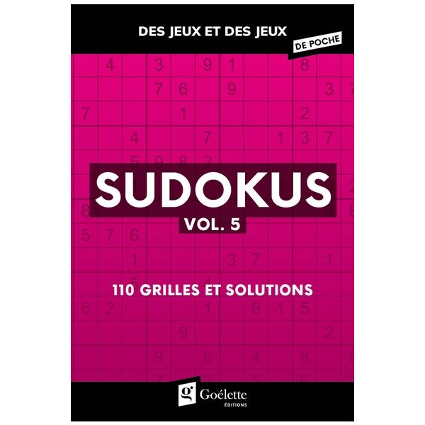 Sudokus vol. 5 : 110 grilles et solutions, Des jeux et des jeux de poche, 5