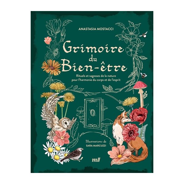 Grimoire du bien-être : rituels et sagesses de la nature pour l'harmonie du corps et de l'esprit