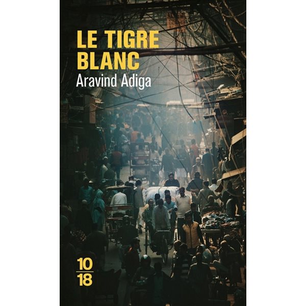 Le tigre blanc, 10-18. Domaine étranger, 4335