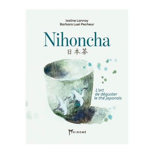Nihoncha : l'art de déguster le thé japonais, Le Japon au coeur