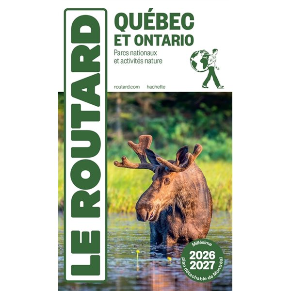 Québec et Ontario : parcs nationaux et activités nature : 2026-2027, Le guide du routard