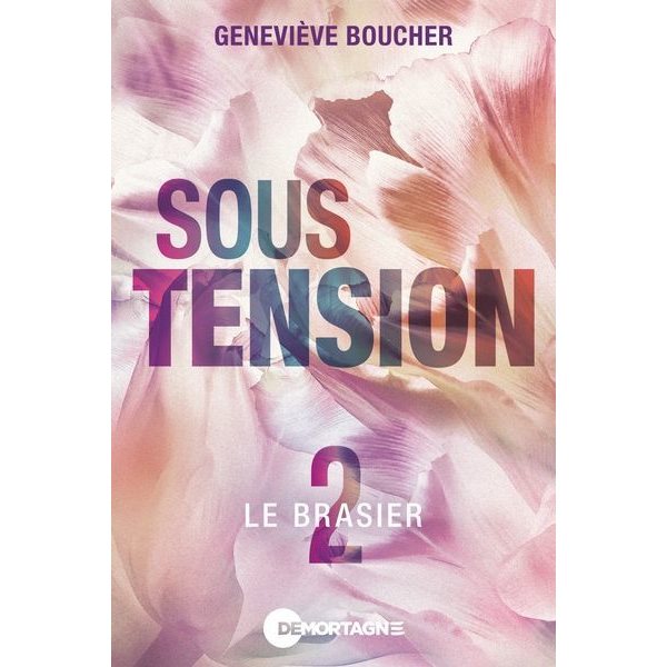 Le brasier, Tome 2, Sous tension