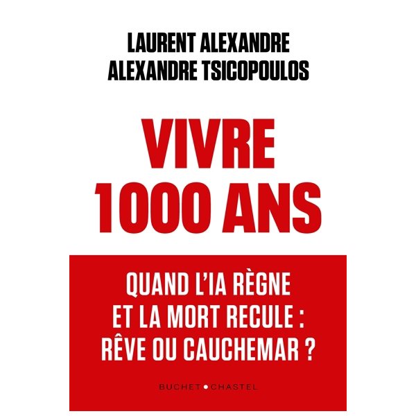 Vivre 1.000 ans : quand l'IA règne et la mort recule : rêve ou cauchemar ?
