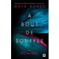 Dominée, A bout de souffle, 2