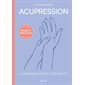 Acupression : la guérison au bout des doigts