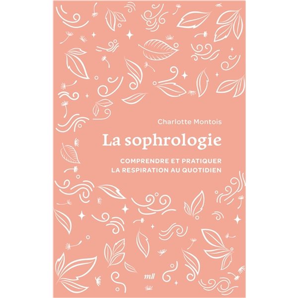 La sophrologie : comprendre et pratiquer la respiration au quotidien