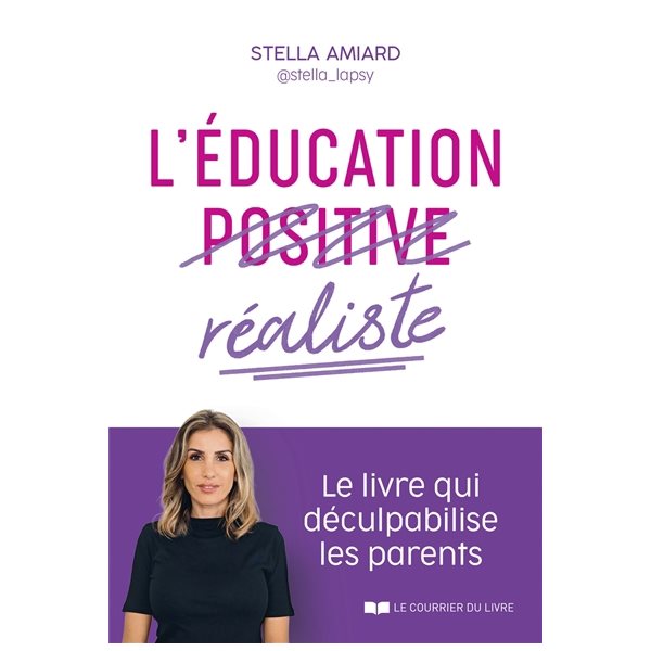 L'éducation réaliste : le livre qui déculpabilise les parents